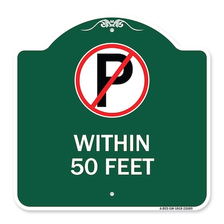 No Parking Symbol Within 50 Feet, Green & White Aluminum Architectural Sign